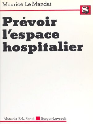 cover image of Prévoir l'espace hospitalier